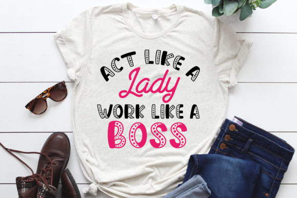 Act Like a Lady Work Like Boss: A Practical Seller's Review of This SVG Graphic